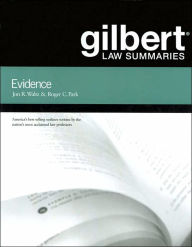 Gilbert Law Summaries on Evidence / Edition 18