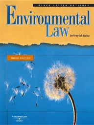Title: Black Letter Outline on Environmental Law / Edition 3, Author: Jeffrey M. Gaba