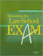 Mastering the Law School Exam / Edition 1