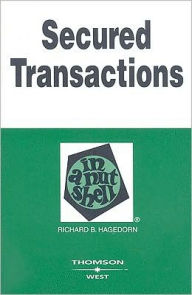 Title: Secured Transactions in a Nutshell / Edition 5, Author: Richard Hagedorn