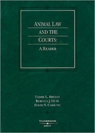 Title: Animal Law and the Courts:A Reader / Edition 1, Author: Taimie L. Bryant