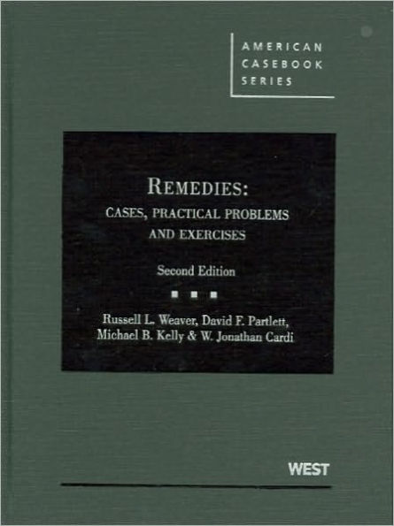 Remedies:Cases, Practical Problems and Exercises, 2d / Edition 2