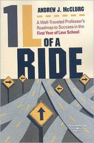 1L of a Ride:A Well-Traveled Professor's Roadmap to Success in the First Year of Law School