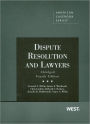 Dispute Resolution and Lawyers, Abridged 4th / Edition 4