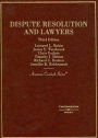 Dispute Resolution and Lawyers / Edition 3