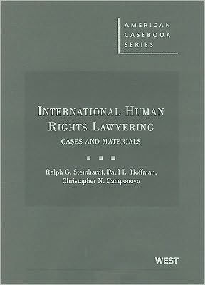 International Human Rights Lawyering, Cases and Materials / Edition 1