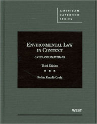 Craig's Environmental Law in Context:Cases and Materials, 3d / Edition 3