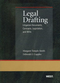 Title: Legal Drafting:Litigation Documents, Contracts, Legislation, and Wills / Edition 7, Author: Margaret Temple-Smith