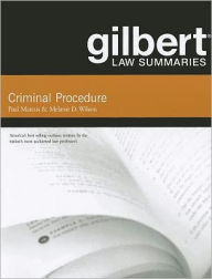 Title: Gilbert Law Summaries on Criminal Procedure, Author: Paul Marcus