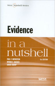 Title: Evidence in a Nutshell / Edition 6, Author: Paul Rothstein