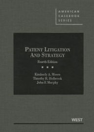 Title: Patent Litigation and Strategy, 4th, Author: Kimberly Moore