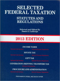 Selected Federal Taxation Statutes and Regulations, with Motro Tax Map 2013
