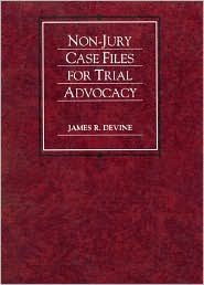 Non-Jury Case Files on Trial Advocacy