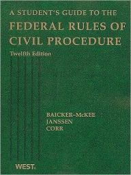 A\Student's Guide to the Federal Rules of Civil Procedure, 12th Edition / Edition 12