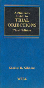 A\Student Guide to Trial Objections, 3d / Edition 3