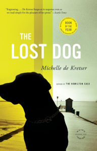 Title: The Lost Dog, Author: Michelle de Kretser