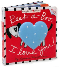 Peek-a-Boo, I Love You! (Snuggle-Me Stories Series)