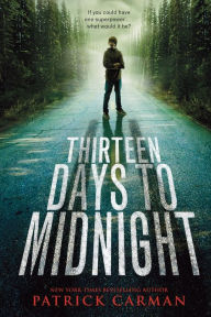 Title: Thirteen Days to Midnight, Author: Patrick Carman