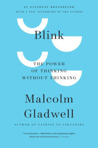 Title: Blink: The Power of Thinking Without Thinking, Author: Malcolm  Gladwell