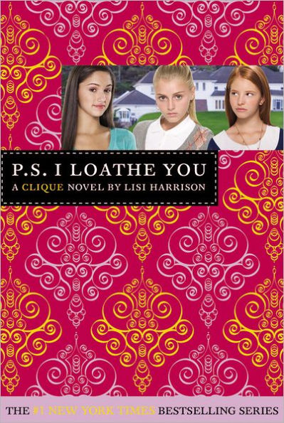 P.S. I Loathe You (Cliques Series #10)