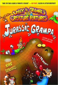 Jurassic Grampa (Wiley and Grampa Creature Features Series #10)