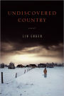 Undiscovered Country: A Novel