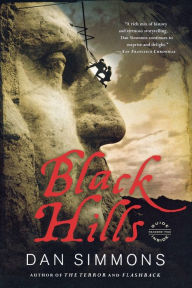 Title: Black Hills: A Novel, Author: Dan Simmons