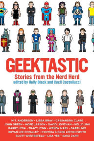 Title: Geektastic: Stories from the Nerd Herd, Author: Holly Black