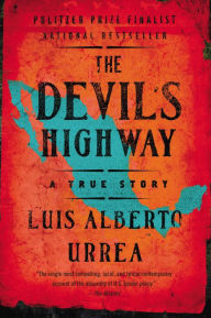 Title: The Devil's Highway: A True Story, Author: Luis Alberto Urrea