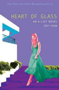 The A-List #8: Heart of Glass: An A-List Novel