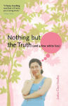 Alternative view 1 of Nothing but the Truth (and a few white lies)