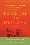 Alternative view 1 of Feeding Your Demons: Ancient Wisdom for Resolving Inner Conflict