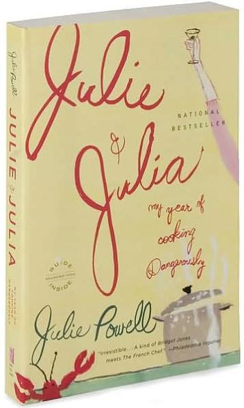 Julie and Julia: My Year of Cooking Dangerously