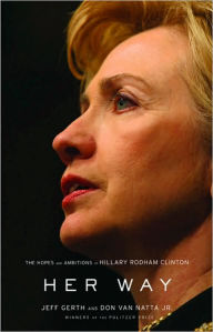Her Way: The Hopes and Ambitions of Hillary Rodham Clinton