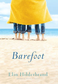 Title: Barefoot, Author: Elin Hilderbrand