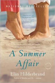 Title: A Summer Affair: A Novel, Author: Elin Hilderbrand