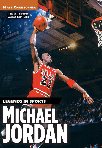 Michael Jordan (Matt Christopher Legends in Sports Series)
