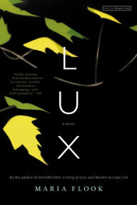 Title: Lux: A Novel, Author: Maria Flook
