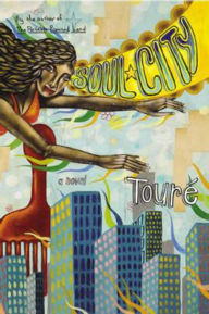 Title: Soul City, Author: Touré