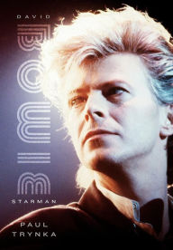 Title: David Bowie: Starman, Author: Paul Trynka