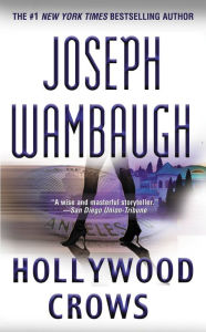 Title: Hollywood Crows (Hollywood Station Series #2), Author: Joseph Wambaugh