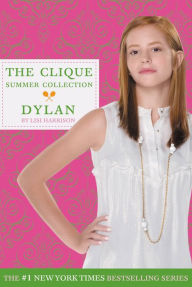 Title: Dylan (Clique Summer Collection Series #2), Author: Lisi Harrison