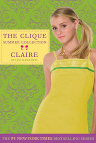 Title: Claire (Clique Summer Collection Series #5), Author: Lisi Harrison
