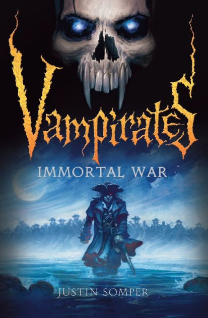 Immortal War (Vampirates Series #6) by Justin Somper, Paperback