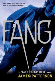 Title: FANG (Maximum Ride Series #6), Author: James Patterson