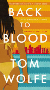 Title: Back to Blood, Author: Tom Wolfe