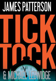 Title: Tick Tock (Michael Bennett Series #4), Author: James Patterson
