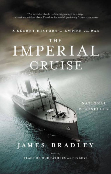 The Imperial Cruise: A Secret History of Empire and War