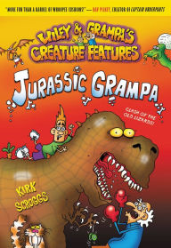 Title: Jurassic Grampa (Wiley and Grampa Creature Features Series #10), Author: Kirk Scroggs