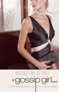 Title: Would I Lie to You (Gossip Girl Series #10), Author: Cecily von Ziegesar